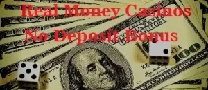 No Deposit Bonus at Real Money Online Casinos